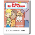 Be Smart, Say No To Drugs Coloring and Activity Book